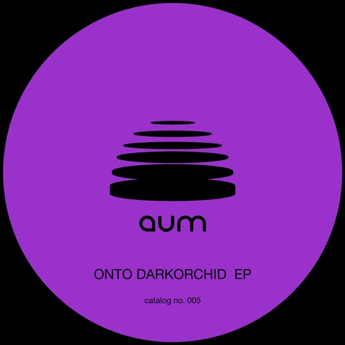 Toru Ikemoto - Onto Darkochid [AUM005]